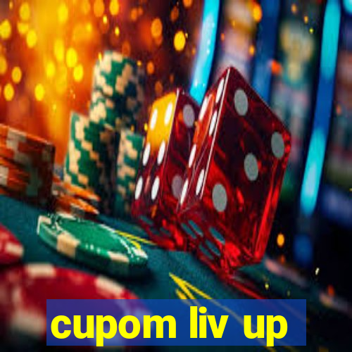 cupom liv up